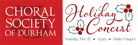 PARTNER EVENT: Choral Society of Durham Holiday Concert