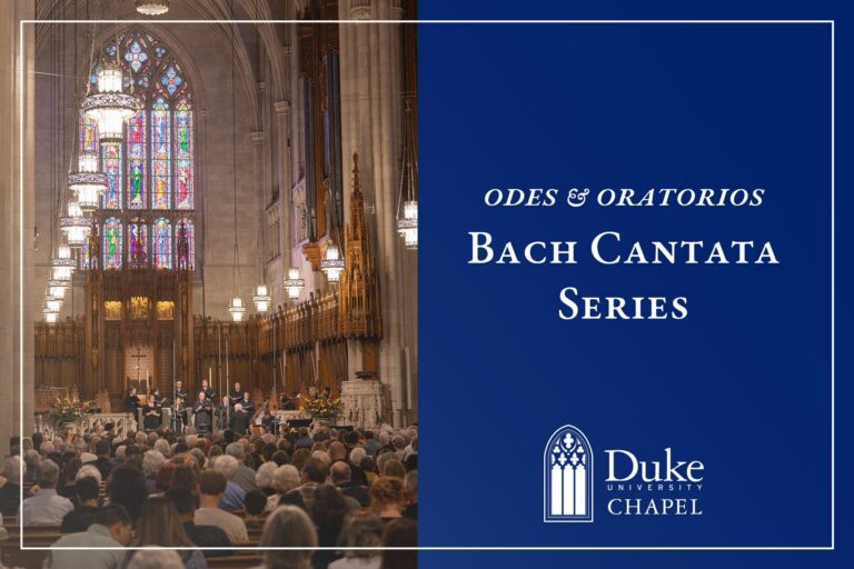Duke Chapel Bach Cantata Concert: Odes & Oratorios